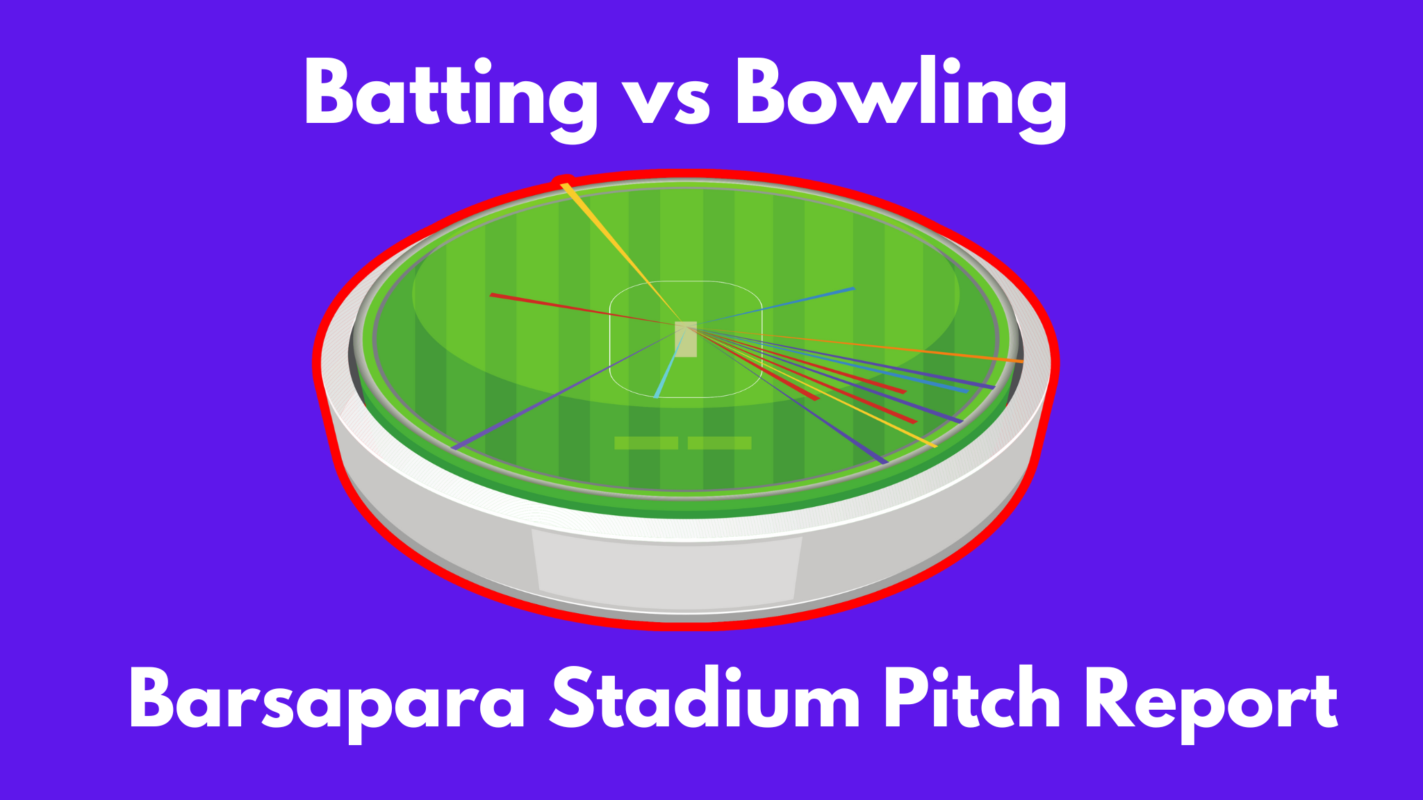 Barsapara Stadium Pitch Report
