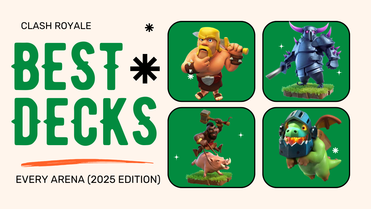 Best Clash Royale Decks 2025