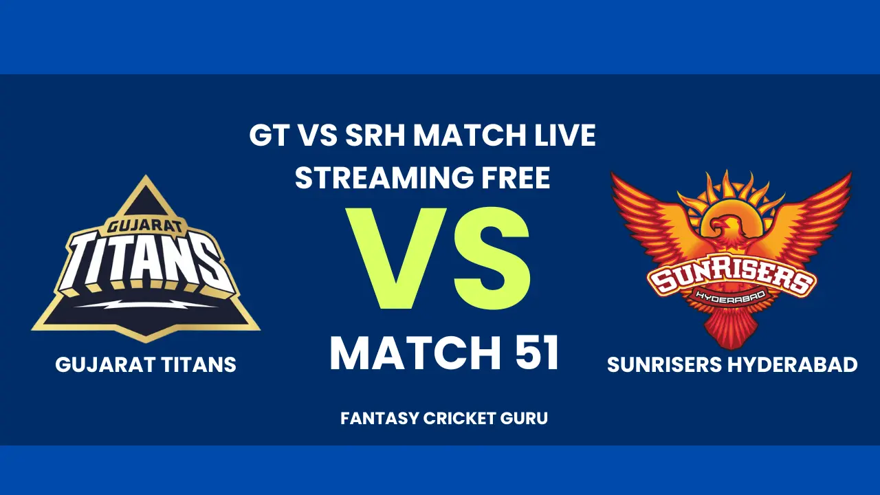 IPL 2025 GT vs SRH Match Live Streaming Free